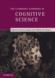 Keith Frankish, William Ramsey, Milton Keynes) Frankish, Keith (The Open University, Las Vegas) Ramsey, William (University of Nevada - The Cambridge Handbook of Cognitive Science, Häftad