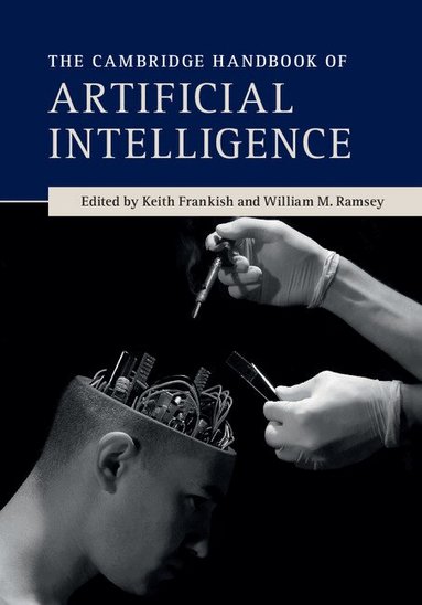 Keith Frankish, William M. Ramsey - The Cambridge Handbook of Artificial Intelligence, Häftad