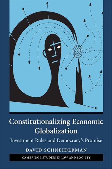 David Schneiderman - Constitutionalizing Economic Globalization, Häftad