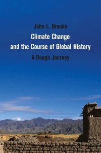 bokomslag Climate Change and the Course of Global History: A Rough Journey