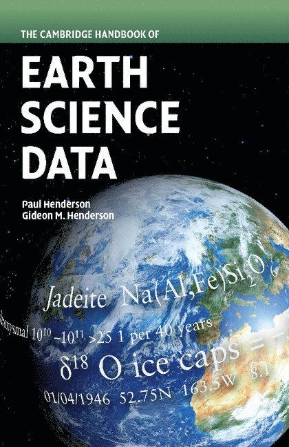 Paul (University College London) Henderson, Gideon M. (University of Oxford) Henderson, Paul Henderson, Gideon Henderson - The Cambridge Handbook of Earth Science Data, Häftad