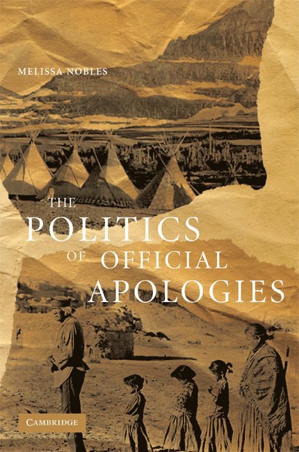 Melissa Nobles, Melissa (Massachusetts Institute of Technology) Nobles - The Politics of Official Apologies, Häftad