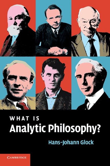 Hans-Johann Glock - What is Analytic Philosophy?, Häftad