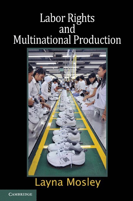 Labor Rights and Multinational Production 1