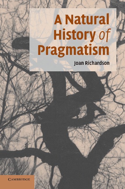 A Natural History of Pragmatism 1