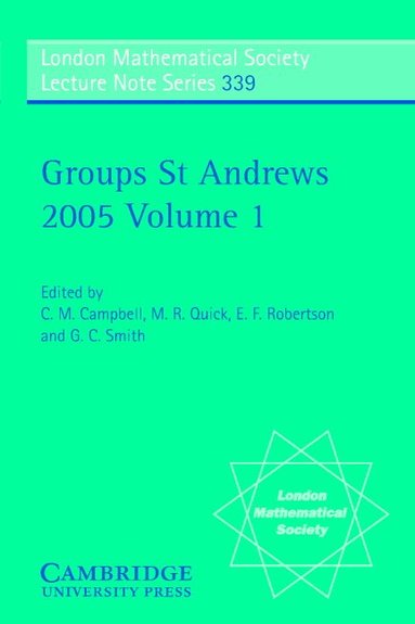 C. M. Campbell, M. R. Quick, E. F. Robertson, G. C. Smith - Groups St Andrews 2005: Volume 1, Häftad