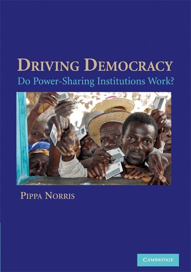 Pippa Norris - Driving Democracy, Häftad