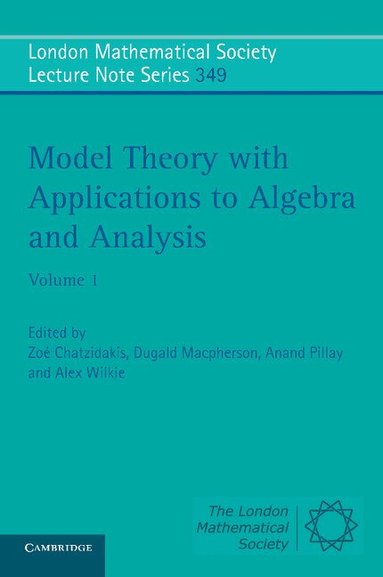 Zoé Chatzidakis, Dugald Macpherson, Anand Pillay, Alex Wilkie - Model Theory with Applications to Algebra and Analysis: Volume 1, Häftad