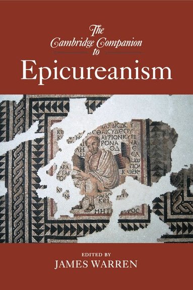 James Warren - The Cambridge Companion to Epicureanism, Häftad