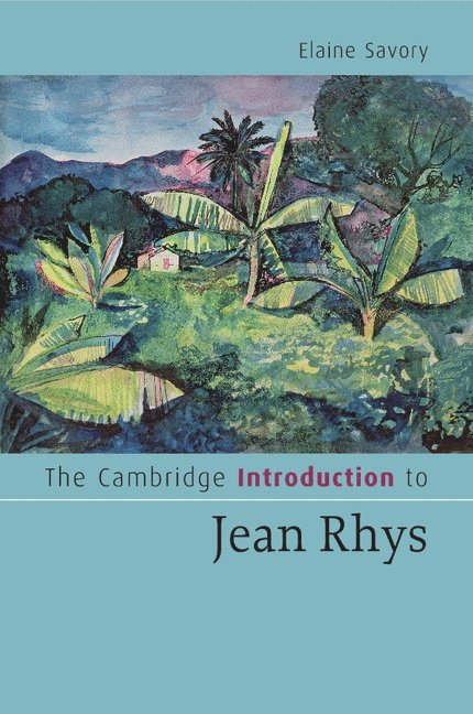 The Cambridge Introduction to Jean Rhys 1