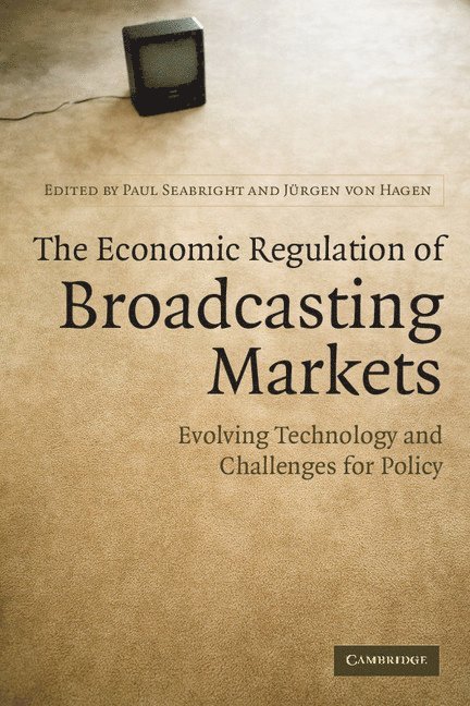 The Economic Regulation of Broadcasting Markets 1