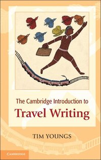 bokomslag The Cambridge Introduction to Travel Writing