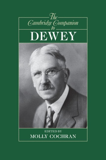 Molly (Georgia Institute of Technology) Cochran, Molly Cochran - The Cambridge Companion to Dewey, Häftad