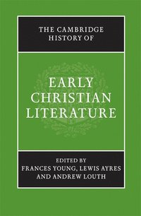 bokomslag The Cambridge History of Early Christian Literature
