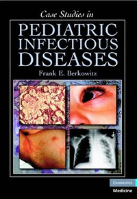 bokomslag Case Studies in Pediatric Infectious Diseases