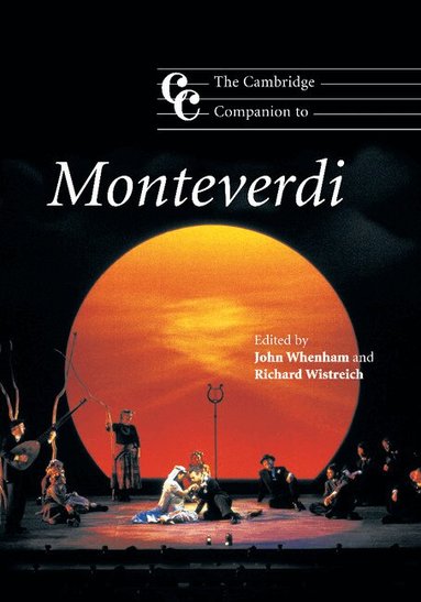John Whenham, Richard Wistreich - The Cambridge Companion to Monteverdi, Häftad