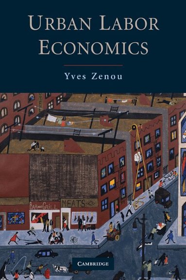 Yves Zenou - Urban Labor Economics, Häftad