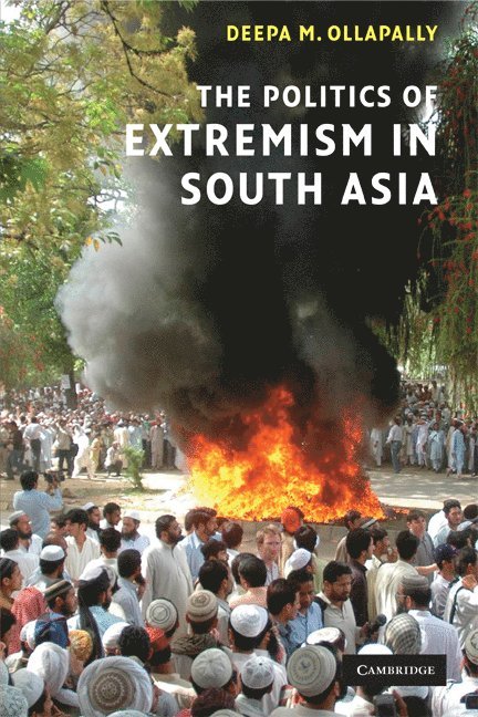 The Politics of Extremism in South Asia