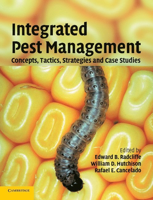 Edward B. (University of Minnesota) Radcliffe, William D. (University of Minnesota) Hutchison, Rafael E. Cancelado, Edward B. Radcliffe, William D. Hutchison - Integrated Pest Management, Häftad