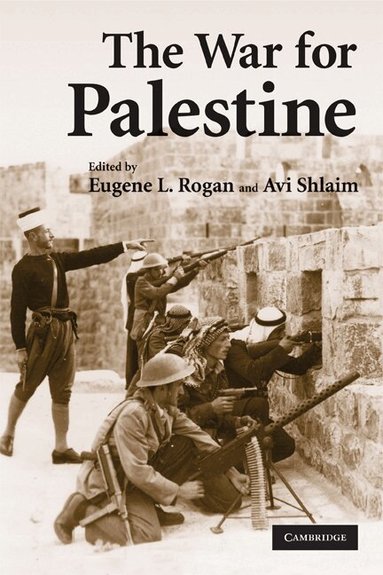 Eugene L. Rogan, Avi Shlaim - The War for Palestine, Häftad