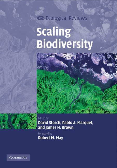 David Storch, Pablo Marquet, James Brown, Prague) Storch, David (Charles University, Pontificia Universidad Catolica de Chile) Marquet, Pablo (Dr, James (University of New Mexico) Brown, Pablo a. Marquet, Pablo A. Marquet, James H. Brown - Scaling Biodiversity, Häftad