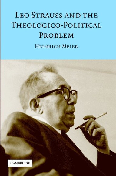 bokomslag Leo Strauss and the Theologico-Political Problem