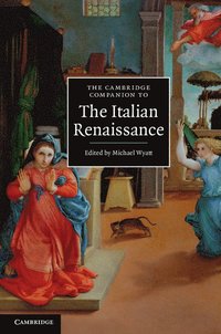 bokomslag The Cambridge Companion to the Italian Renaissance