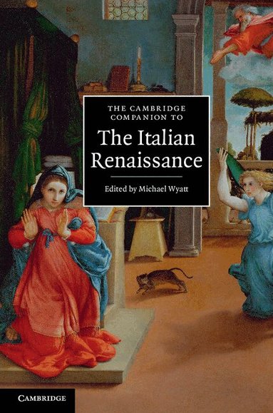 Michael Wyatt - The Cambridge Companion to the Italian Renaissance, Häftad