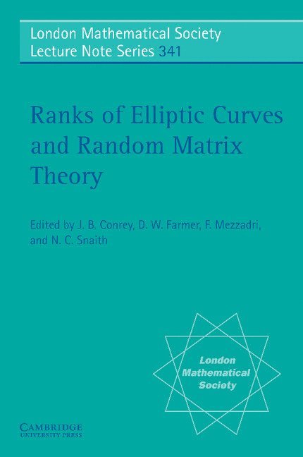 J. B. Conrey, D. W. Farmer, F. (University of Bristol) Mezzadri, N. C. (University of Bristol) Snaith, F. Mezzadri - Ranks of Elliptic Curves and Random Matrix Theory, Häftad