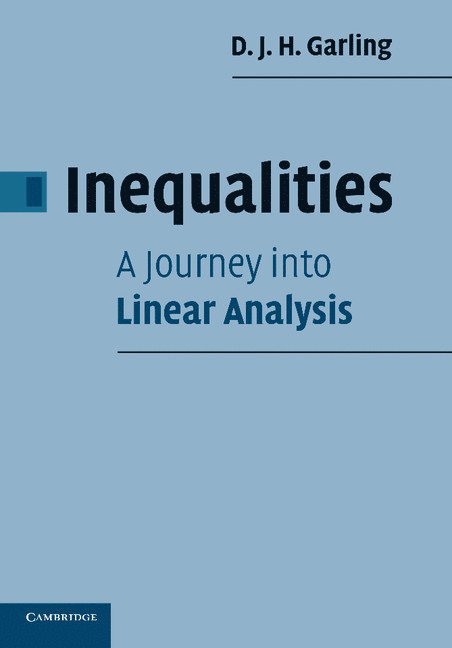 Inequalities: A Journey into Linear Analysis 1