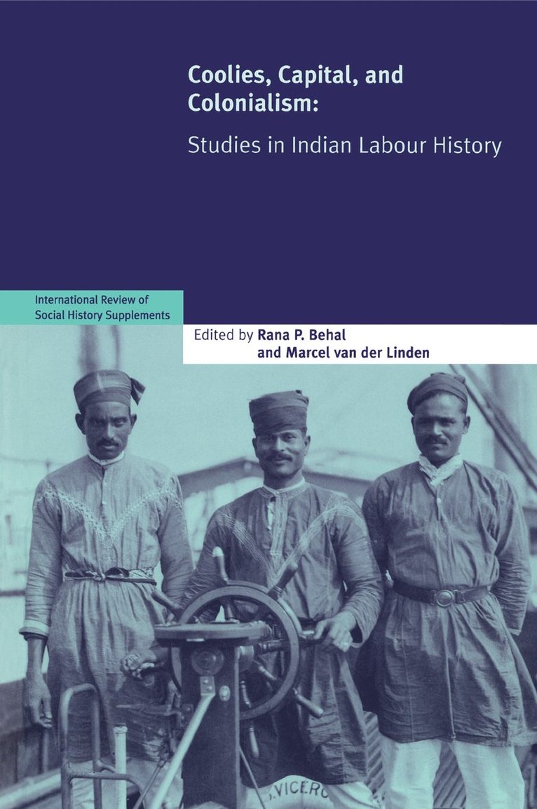Rana P. (University of Delhi) Behal, Amsterdam) van der Linden, Marcel (Internationaal Instituut voor Sociale Geschiedenis, Rana P. Behal, Marcel Van Der Linden, Marcel van der Linden, Marcel Van Der Linden - Coolies, Capital and Colonialism, Häftad