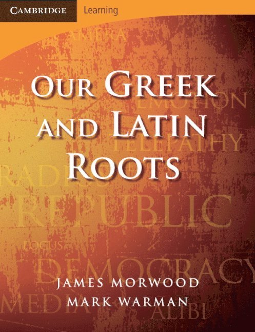 James Morwood, Mark Warman, Oxford) Morwood, James (Wadham College - Our Greek and Latin Roots, Häftad