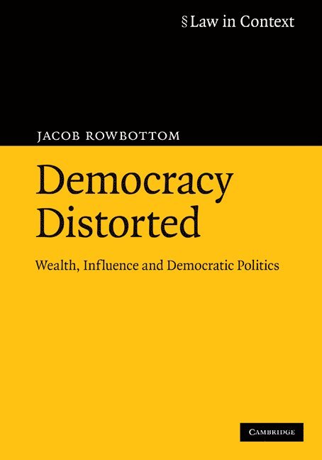 Jacob Rowbottom, Jacob (University of Cambridge) Rowbottom - Democracy Distorted, Häftad
