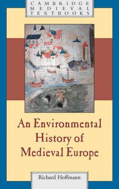 bokomslag An Environmental History of Medieval Europe