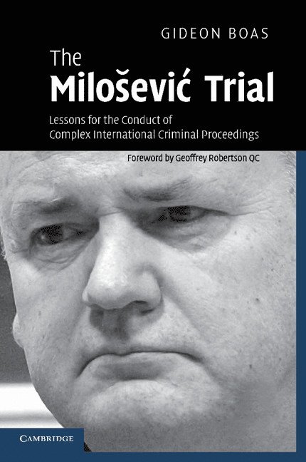 Victoria) Boas, Gideon (Monash University, Gideon Boas - The Milosevic Trial, Häftad