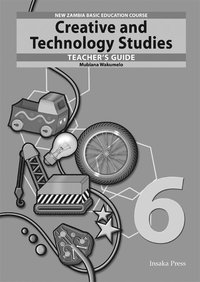 bokomslag Creative and Technology Studies for Zambia Basic Education Grade 6 Teacher's Guide
