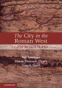 bokomslag The City in the Roman West, c.250 BC-c.AD 250