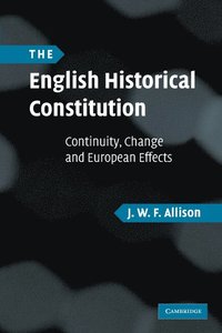 bokomslag The English Historical Constitution