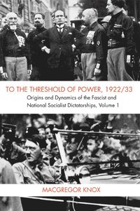 bokomslag To the Threshold of Power, 1922/33