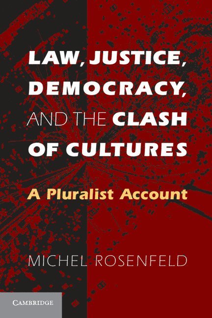 Law, Justice, Democracy, and the Clash of Cultures 1