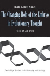 bokomslag The Changing Role of the Embryo in Evolutionary Thought