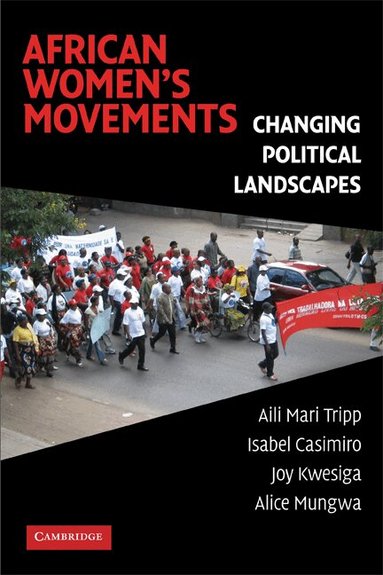 Aili Mari Tripp, Isabel Casimiro, Joy Kwesiga, Alice Mungwa - African Women's Movements, Häftad