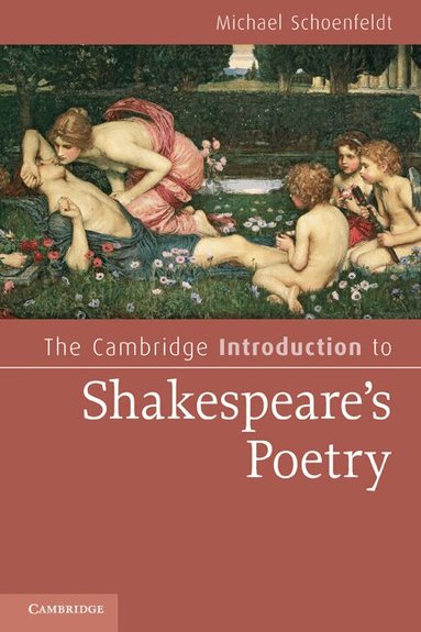 Michael Schoenfeldt - The Cambridge Introduction to Shakespeare's Poetry, Häftad