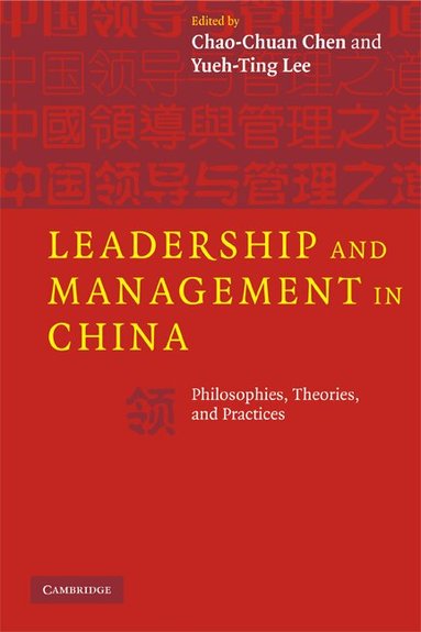 Chao-Chuan Chen, Yueh-Ting Lee - Leadership and Management in China, Häftad