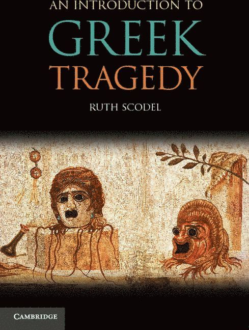 An Introduction to Greek Tragedy 1