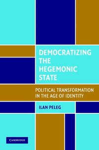 bokomslag Democratizing the Hegemonic State