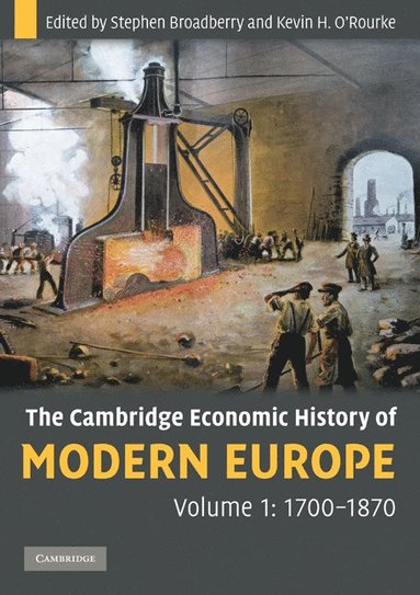 bokomslag The Cambridge Economic History of Modern Europe: Volume 1, 1700-1870