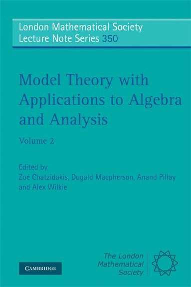 Zoé Chatzidakis, Dugald Macpherson, Anand Pillay, Alex Wilkie - Model Theory with Applications to Algebra and Analysis: Volume 2, Häftad