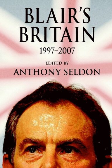 bokomslag Blair's Britain, 1997-2007