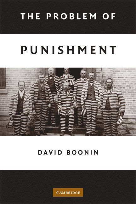 Boulder) Boonin, David (University of Colorado, David Boonin - The Problem of Punishment, Häftad